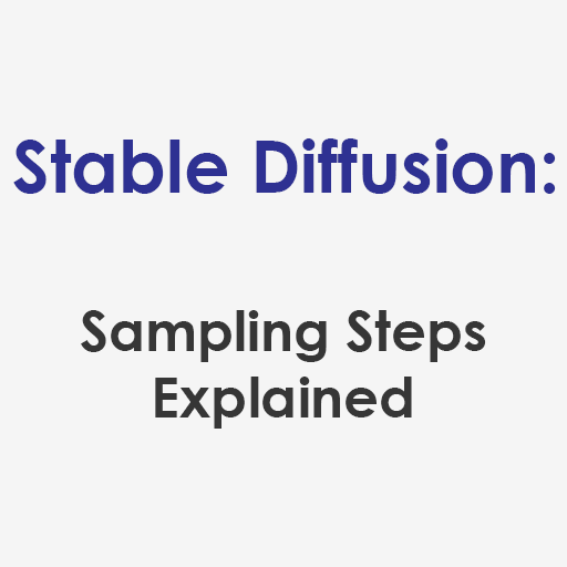 What are Sampling Steps and How to Reduce Them in Stable Diffusion