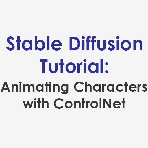 Animating Characters with ControlNet in Stable Diffusion